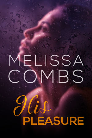 His Pleasure by Melissa Combs