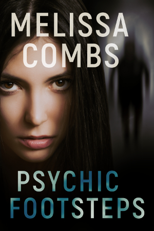 Psychic Footsteps by Melissa Combs